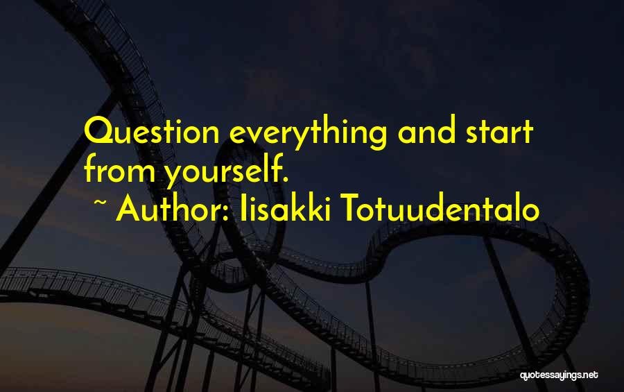 Iisakki Totuudentalo Quotes 2224220