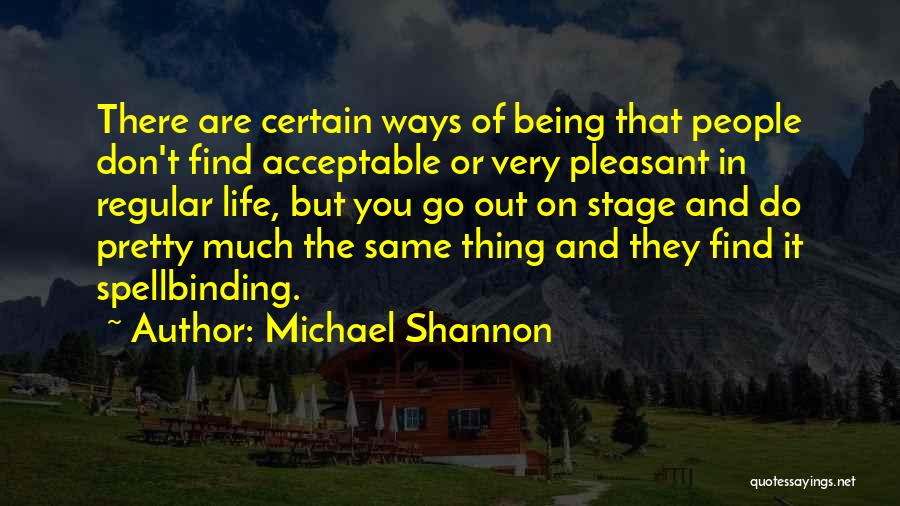 Iisip Penerimaan Quotes By Michael Shannon