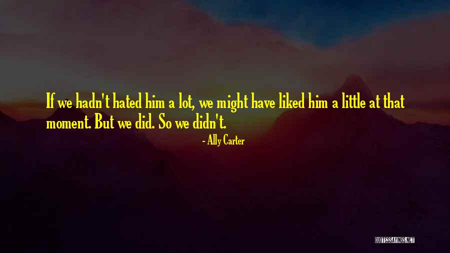 Iit Quotes By Ally Carter Iit Quotes By Ally Carter