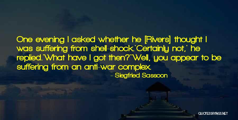 Iizuka Senpai Quotes By Siegfried Sassoon Iizuka Senpai Quotes By Siegfried Sassoon