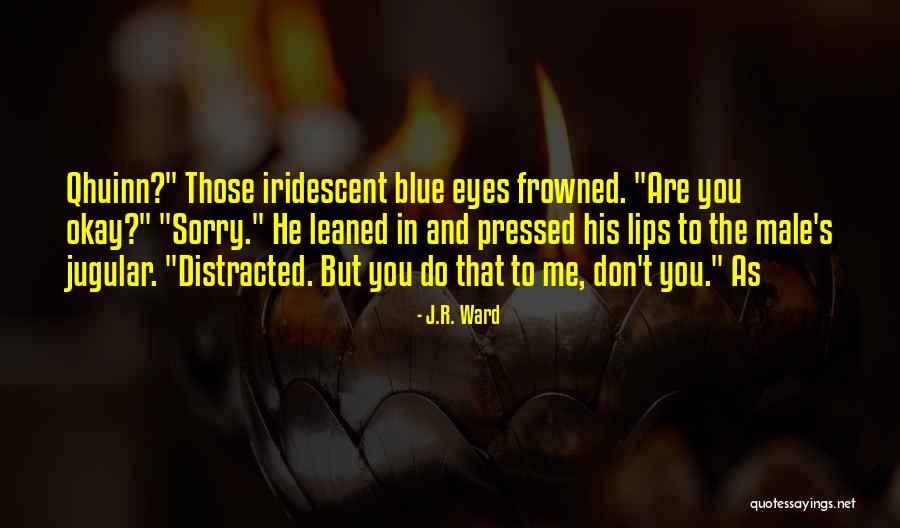 Ijevin Quotes By J.R. Ward Ijevin Quotes By J.R. Ward