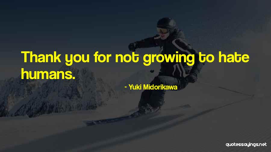 Ijinkan Quotes By Yuki Midorikawa Ijinkan Quotes By Yuki Midorikawa