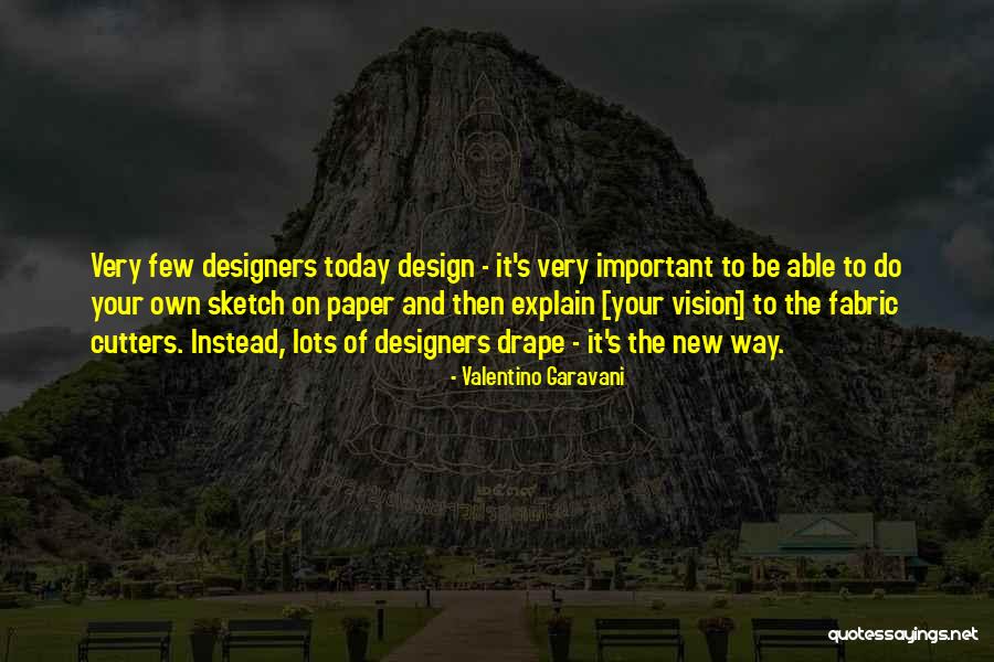 Ijiranaide Quotes By Valentino Garavani Ijiranaide Quotes By Valentino Garavani