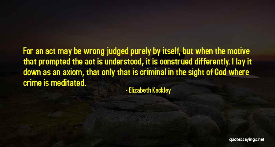 Ijuin Fly Rods Quotes By Elizabeth Keckley Ijuin Fly Rods Quotes By Elizabeth Keckley