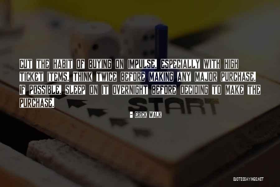 Ika Selavu Quotes By Erick Walk
