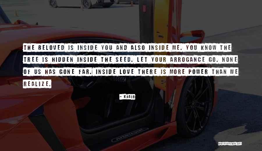 Ika Selavu Quotes By Kabir