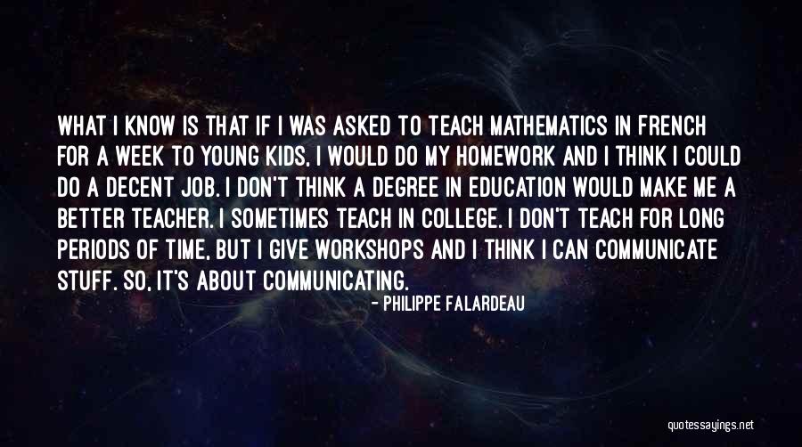 Ikaia Pal Quotes By Philippe Falardeau Ikaia Pal Quotes By Philippe Falardeau