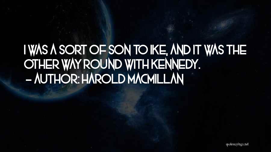 Ike Quotes By Harold Macmillan