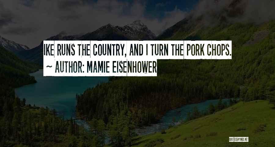 Ike Quotes By Mamie Eisenhower