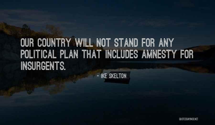 Ike Skelton Quotes 179020