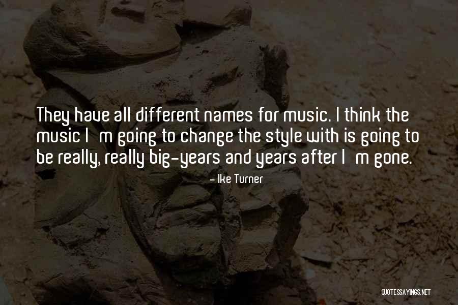 Ike Turner Quotes 2056205 Ike Turner Quotes 2056205