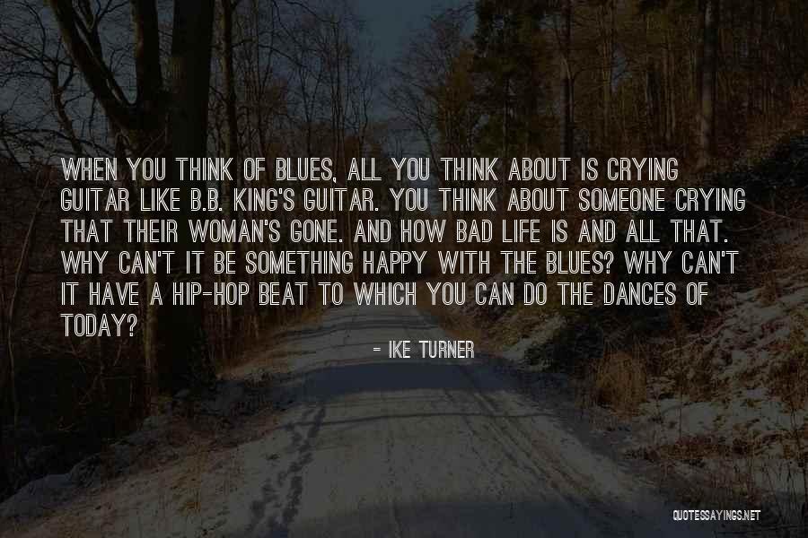 Ike Turner Quotes 430279 Ike Turner Quotes 430279
