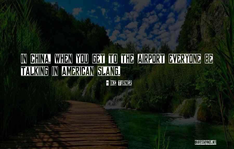 Ike Turner Quotes 879127 Ike Turner Quotes 879127