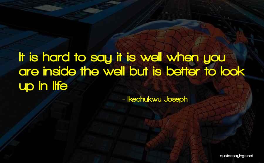Ikechukwu Quotes By Ikechukwu Joseph Ikechukwu Quotes By Ikechukwu Joseph