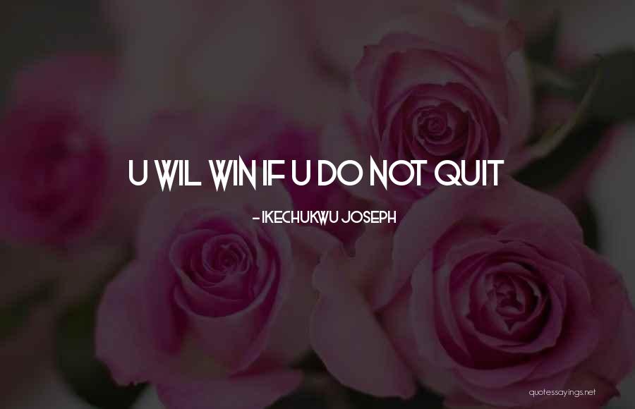 Ikechukwu Quotes By Ikechukwu Joseph Ikechukwu Quotes By Ikechukwu Joseph