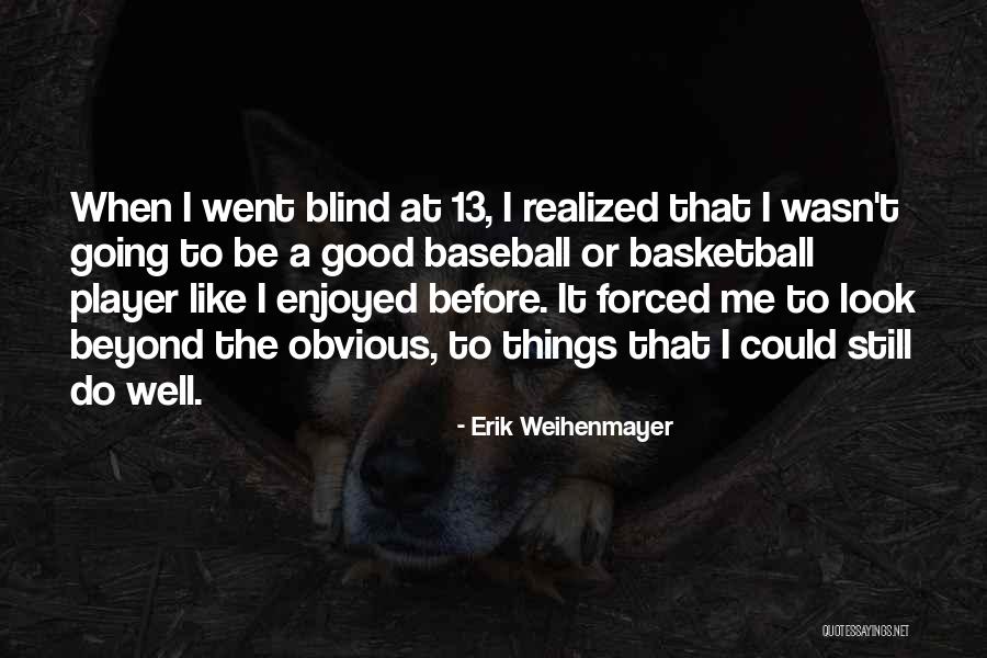 Ikeji Inyama Quotes By Erik Weihenmayer Ikeji Inyama Quotes By Erik Weihenmayer