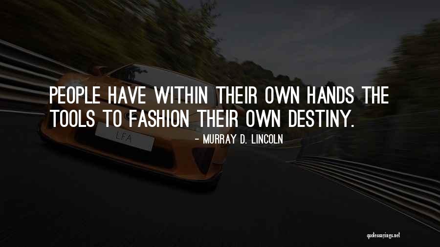 Ikhlaq Quotes By Murray D. Lincoln Ikhlaq Quotes By Murray D. Lincoln