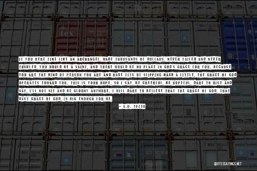 Ikhsan Leonardo Quotes By A.W. Tozer Ikhsan Leonardo Quotes By A.W. Tozer