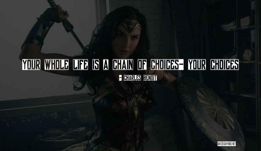 Ikhtiyar Quotes By Charles Benoit