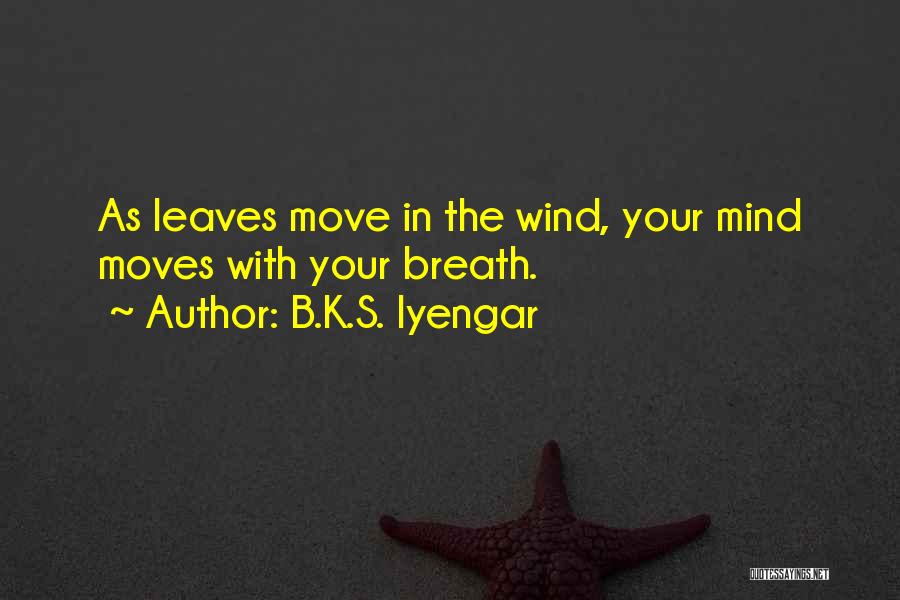 Ikkero Quotes By B.K.S. Iyengar