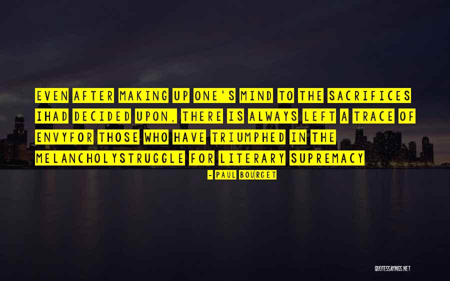 Ikki Legend Quotes By Paul Bourget Ikki Legend Quotes By Paul Bourget