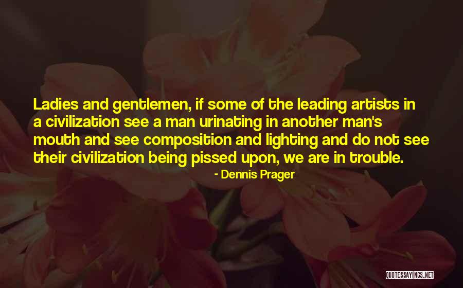 Ikmal Hakimi Quotes By Dennis Prager Ikmal Hakimi Quotes By Dennis Prager