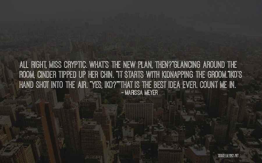 Iko Quotes By Marissa Meyer Iko Quotes By Marissa Meyer
