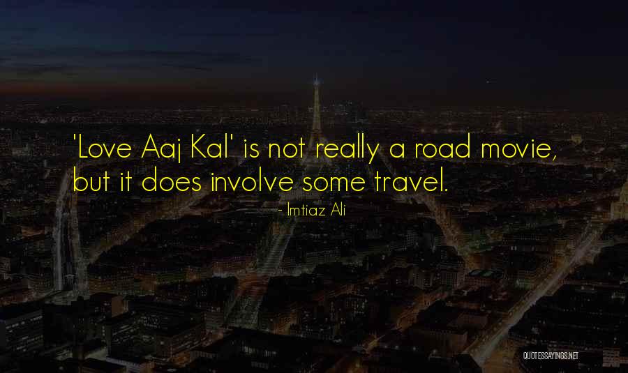 Ikora Rey Quotes By Imtiaz Ali Ikora Rey Quotes By Imtiaz Ali
