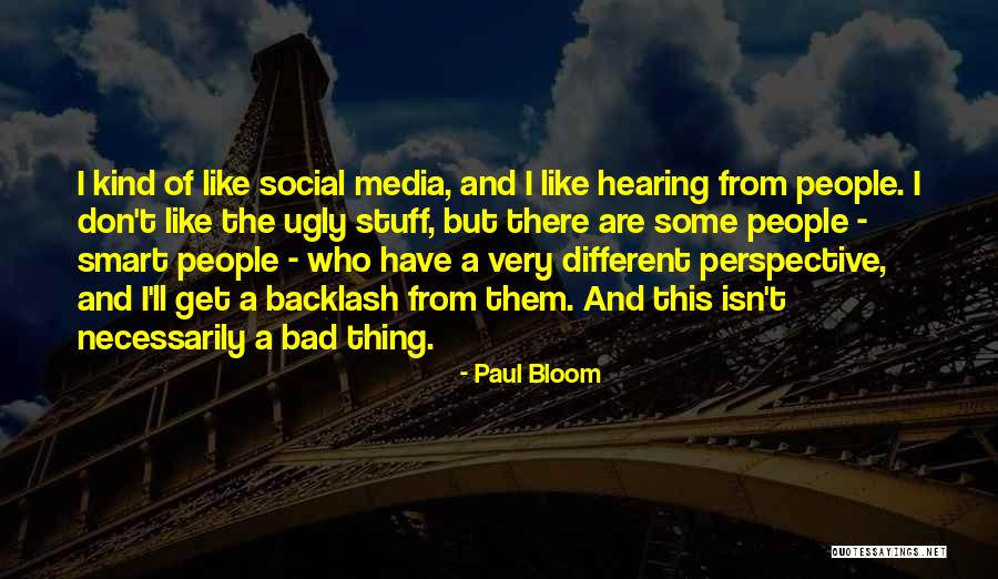 Ikrar Quotes By Paul Bloom Ikrar Quotes By Paul Bloom