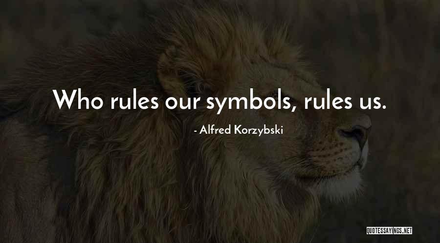 Ikulong Ang Quotes By Alfred Korzybski Ikulong Ang Quotes By Alfred Korzybski