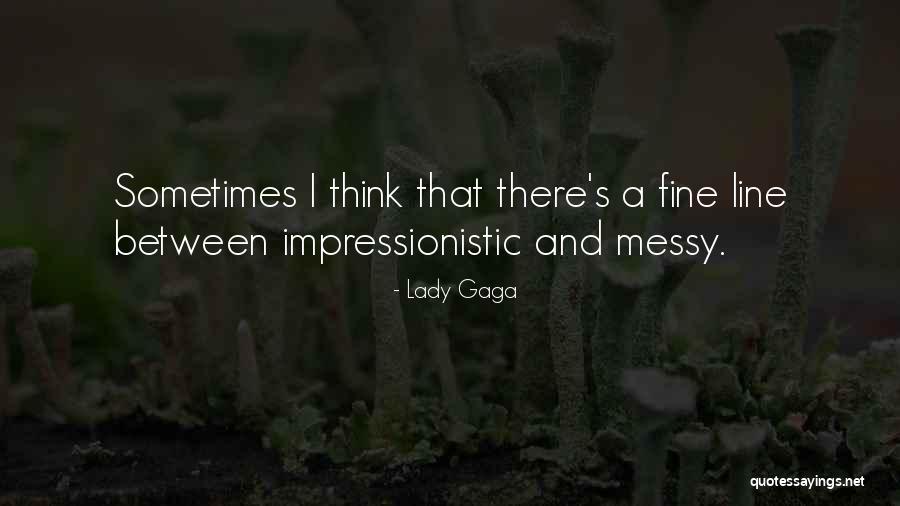 Ikutani Quotes By Lady Gaga Ikutani Quotes By Lady Gaga