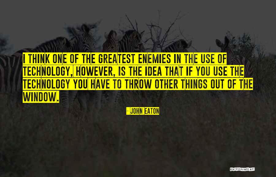 Ila Takip Sistemi Quotes By John Eaton Ila Takip Sistemi Quotes By John Eaton