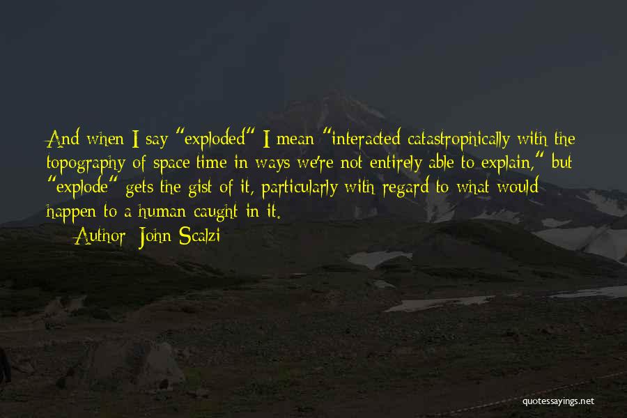 Ilacp Quotes By John Scalzi