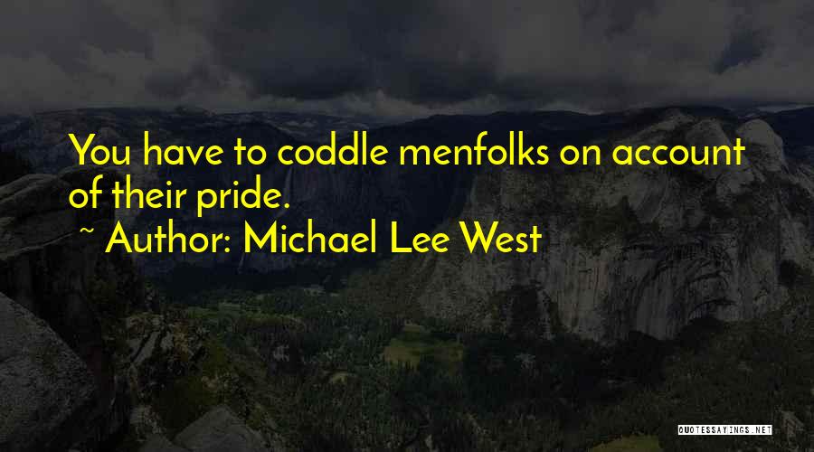 Ilacp Quotes By Michael Lee West