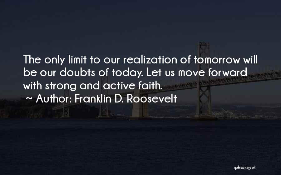 Ilakaka Quotes By Franklin D. Roosevelt