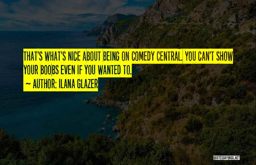 Ilana Glazer Quotes 1359785