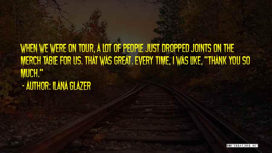 Ilana Glazer Quotes 1370439