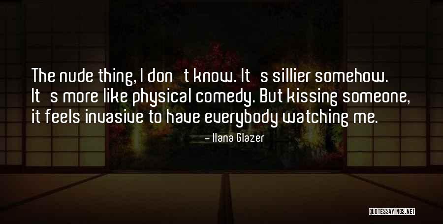 Ilana Glazer Quotes 1685790