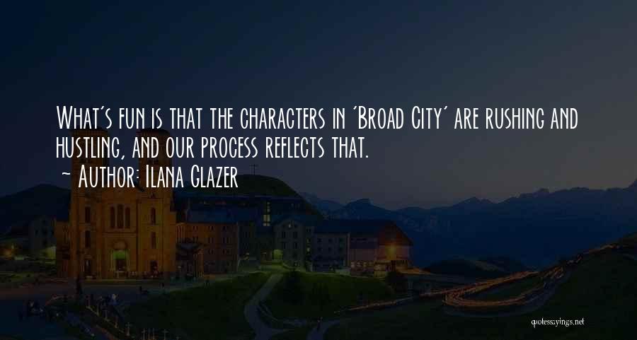 Ilana Glazer Quotes 2055514