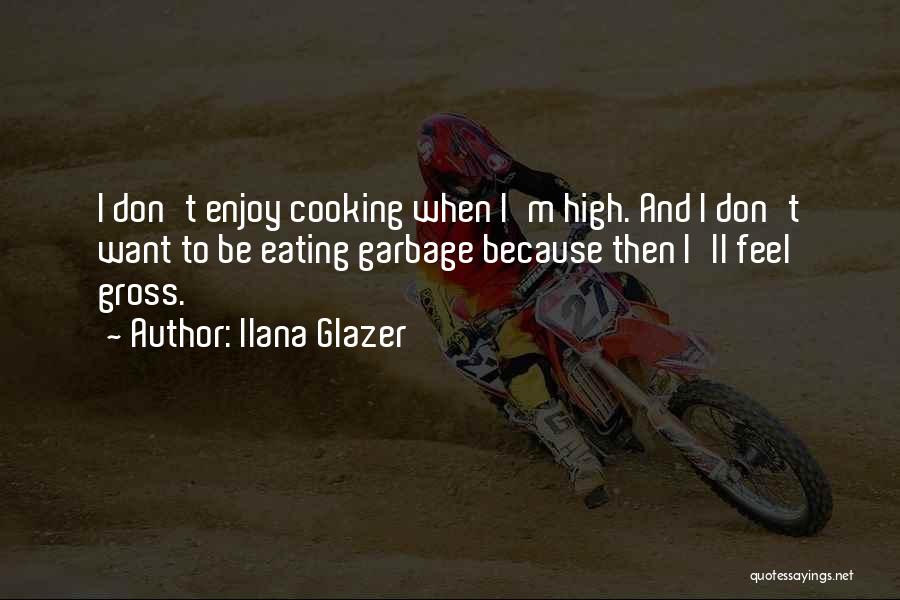 Ilana Glazer Quotes 366566 Ilana Glazer Quotes 366566