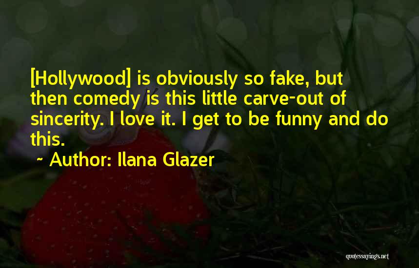 Ilana Glazer Quotes 708681