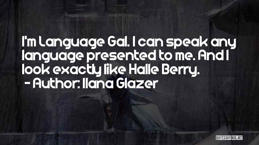 Ilana Glazer Quotes 710592