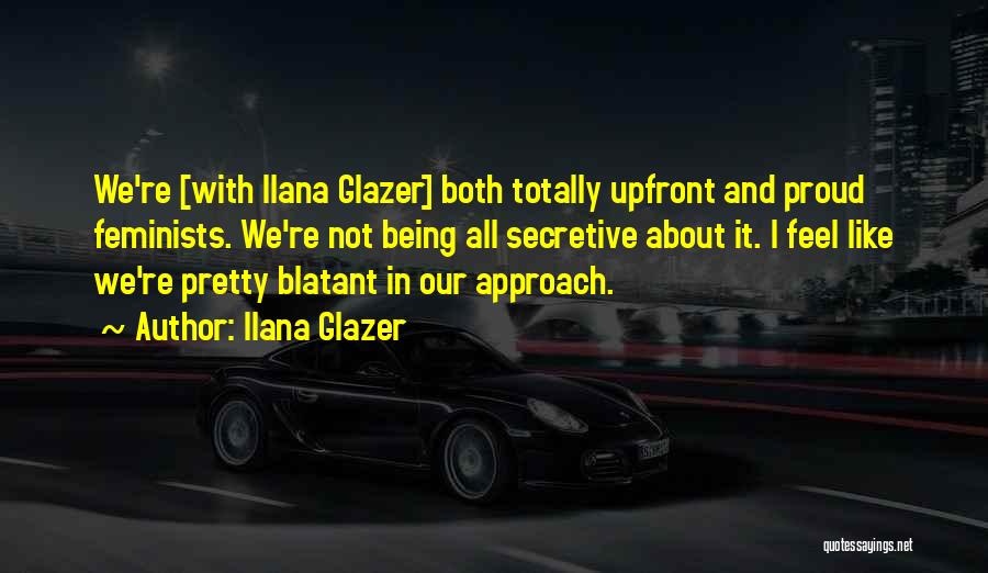 Ilana Glazer Quotes 962875