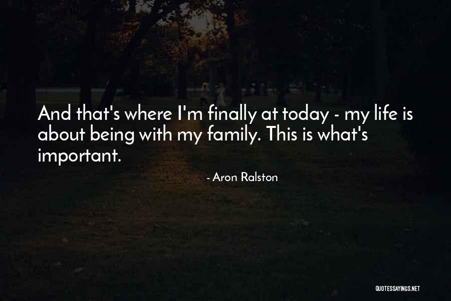Ilanna Ball Quotes By Aron Ralston Ilanna Ball Quotes By Aron Ralston