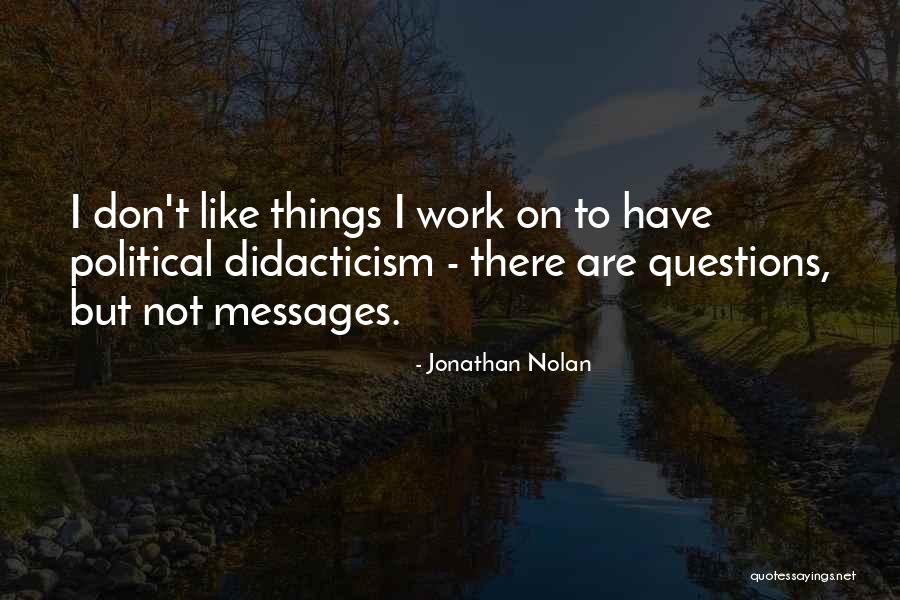 Ilaria Tuti Quotes By Jonathan Nolan Ilaria Tuti Quotes By Jonathan Nolan