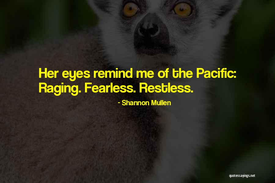 Ilasfaa Quotes By Shannon Mullen