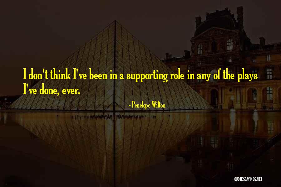 Ilayela Quotes By Penelope Wilton Ilayela Quotes By Penelope Wilton