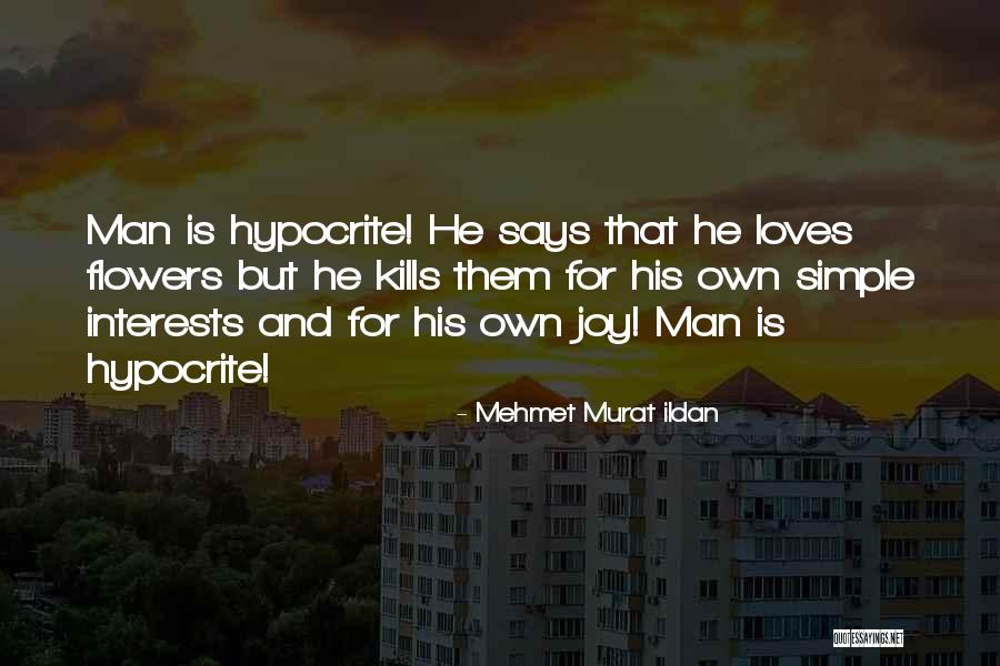 Ildan Sayings Quotes By Mehmet Murat Ildan Ildan Sayings Quotes By Mehmet Murat Ildan