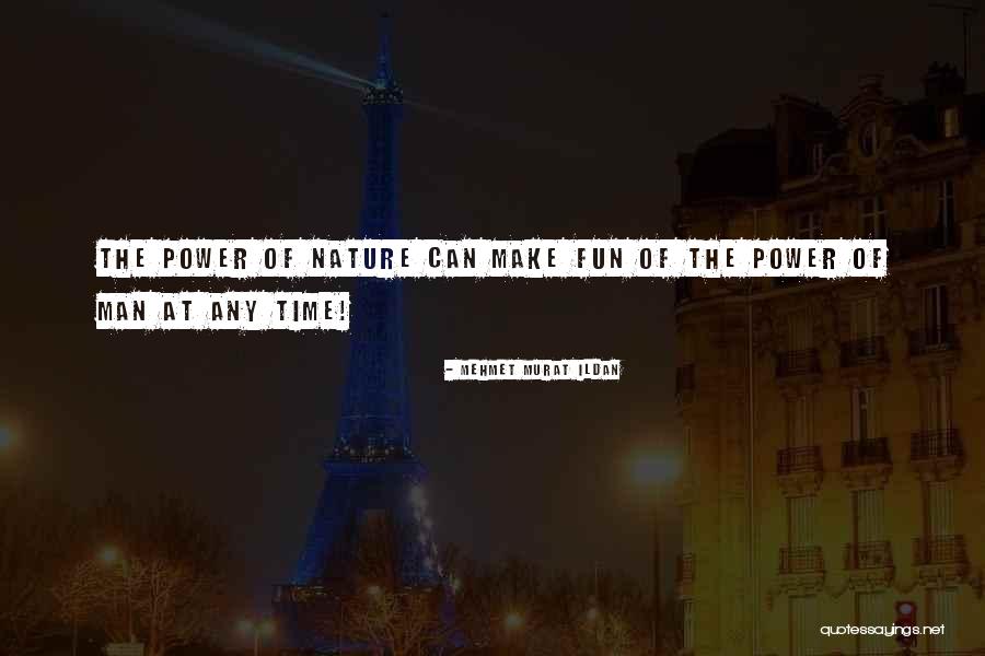 Ildan Sayings Quotes By Mehmet Murat Ildan Ildan Sayings Quotes By Mehmet Murat Ildan