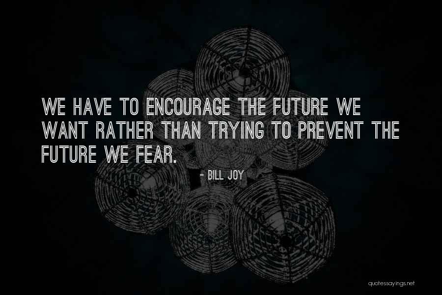 Ildefonso Quotes By Bill Joy Ildefonso Quotes By Bill Joy